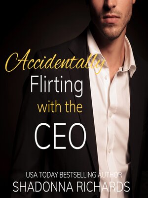 cover image of Accidentally Flirting with the CEO (Billionaire Romance)
